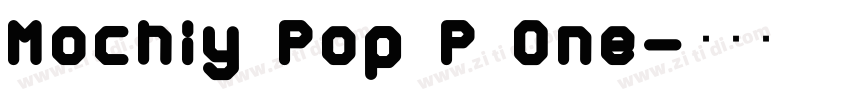 Mochiy Pop P One字体转换